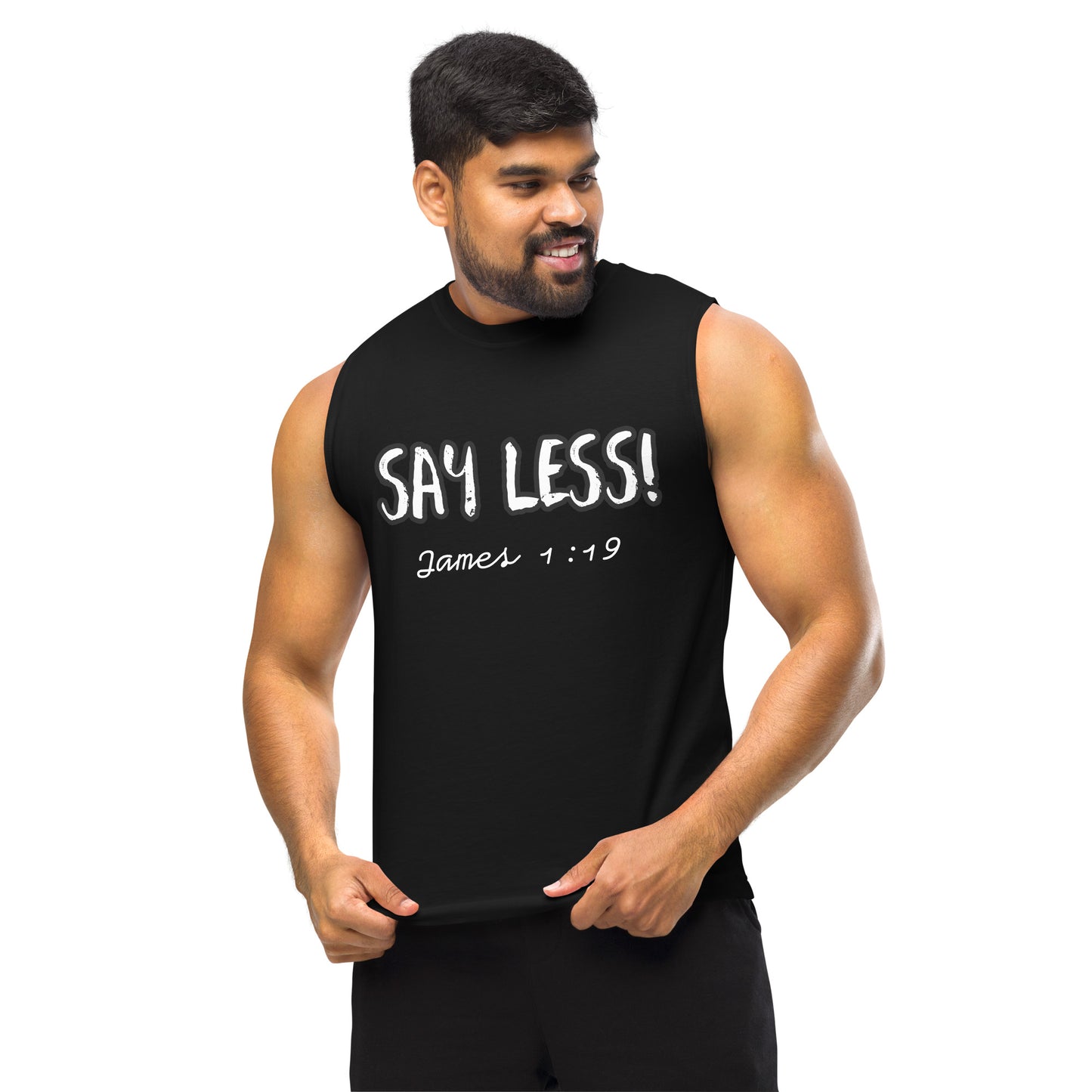 Say Less Muscle Shirt